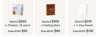 Prolon Life's own store pricing: Spend $250 L-Protein, 12-pack Free·MSRP $50 Spend $300 + Fasting Bars Free·MSRP $90 Spend $375 + 1-Day Reset…